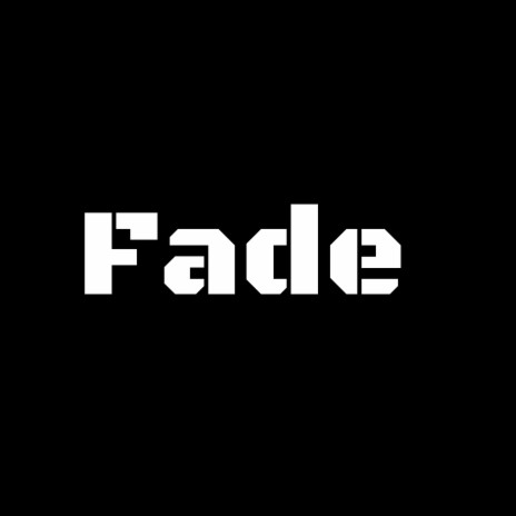 Fade ft. Cdawg600 | Boomplay Music