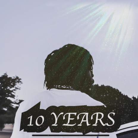 10 Years | Boomplay Music