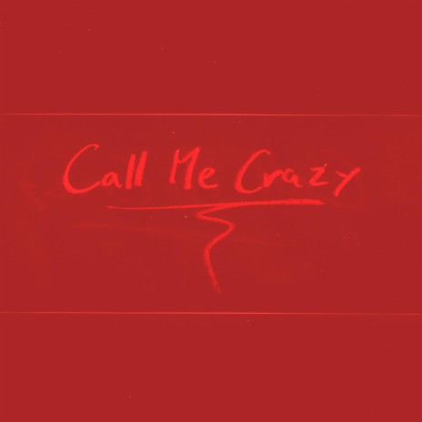 Call Me Crazy (Acoustic) | Boomplay Music