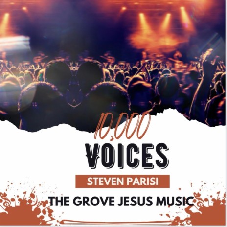 10,000 Voices ft. Steven Parisi | Boomplay Music