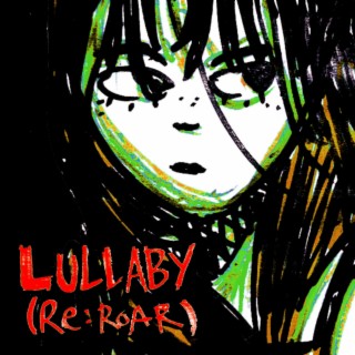 Lullaby (re:roar)