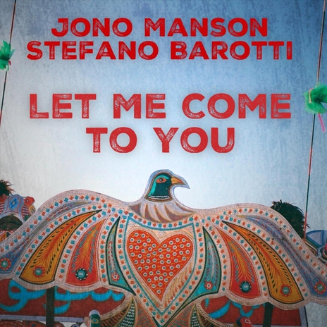 Let Me Come to You ft. Stefano Barotti | Boomplay Music