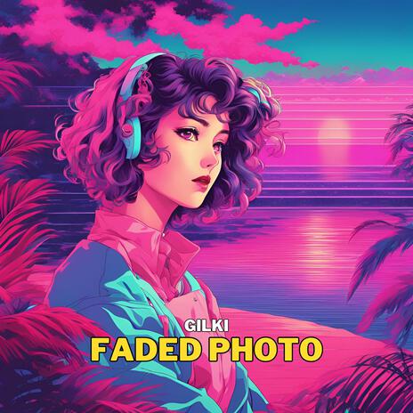 Faded Photo | Boomplay Music