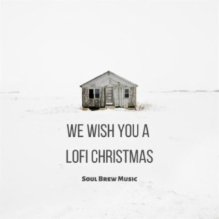 We Wish You a Lofi Christmas