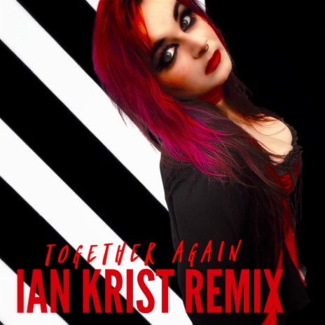 TOGETHER AGAIN (IAN KRIST REMIX) | Boomplay Music