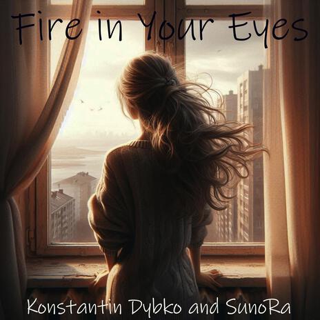 Fire in Your Eyes | Boomplay Music