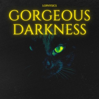 Gorgeous Darkness