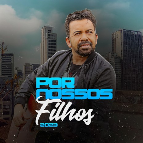 Por Nossos Filhos 2023 | Boomplay Music