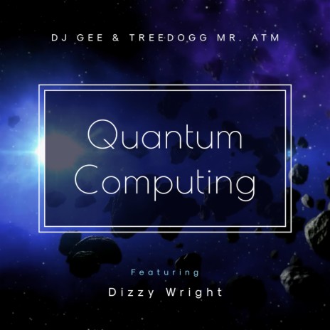 Quantum Computing (feat. Dizzy Wright) | Boomplay Music