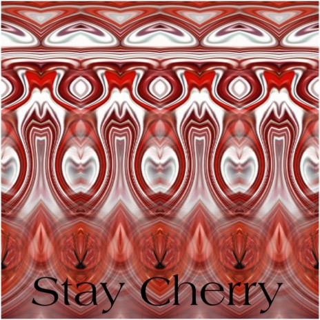 Stay Cherry | Boomplay Music