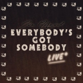 Everybody's Got Somebody