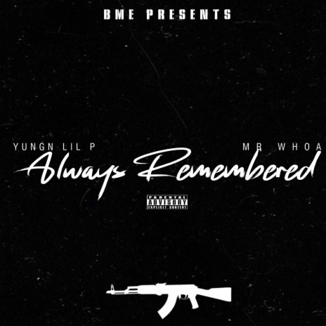 Always Remembered (feat. Mr.Whoa) | Boomplay Music