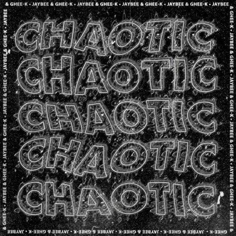 Chaotic ft. Ghee-K