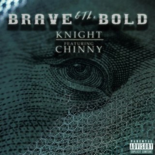 Brave & the Bold (feat. Chinny)