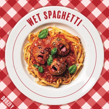Wet Spaghetti | Boomplay Music