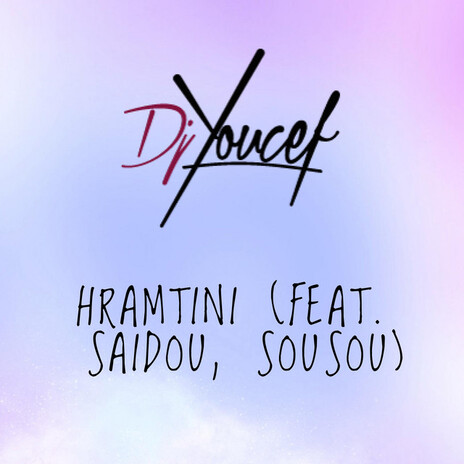 Hramtini ft. Saidou & Sousou | Boomplay Music