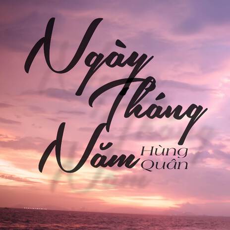 Ngày Tháng Năm | Boomplay Music