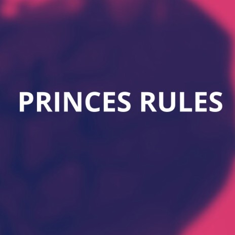 PRINCES RULES ft. VENTANO RD | Boomplay Music