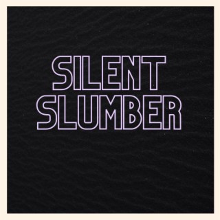 Silent Slumber