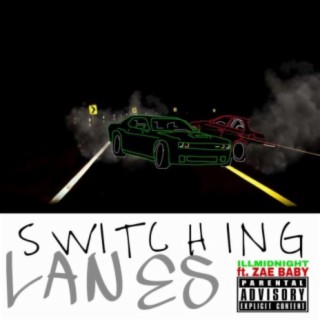 Switching Lanes (feat. Zae Baby)