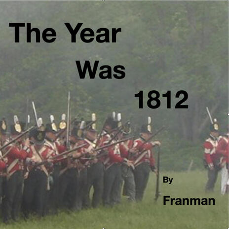 The Year Was 1812