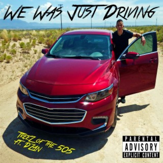 We Was Just Driving (W.D.G.A.F) [feat. DZAN]