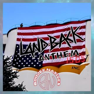 LANDBACK ANTHEM