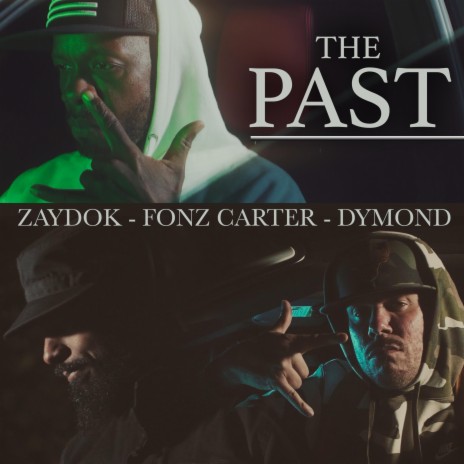 The Past (feat. Zaydok, Fonz Carter & Dymond) | Boomplay Music