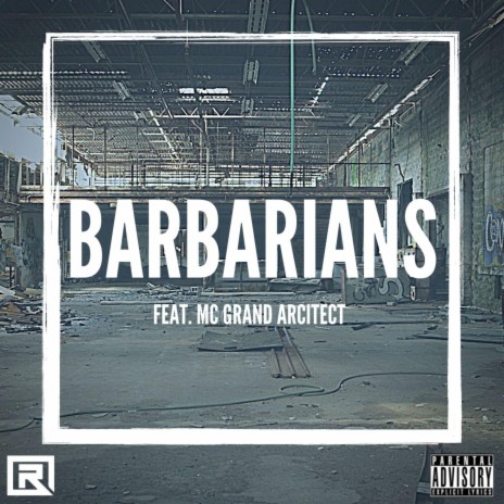 Barbarians (feat. MC Grand Arcitect)