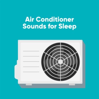 Air Conditioner Sounds for Sleep