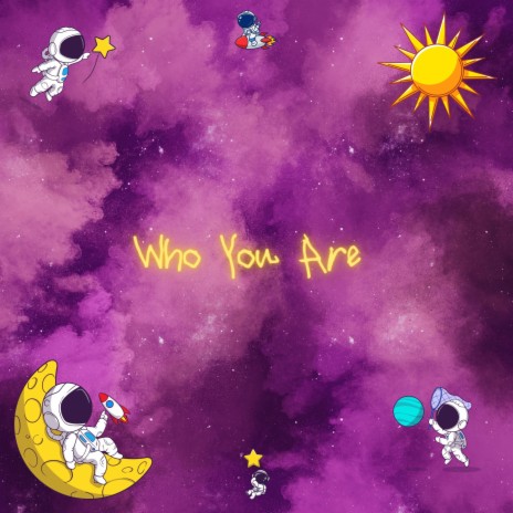 Who You Are | Boomplay Music