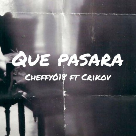 QUE PASARA ft. cheffy018 | Boomplay Music