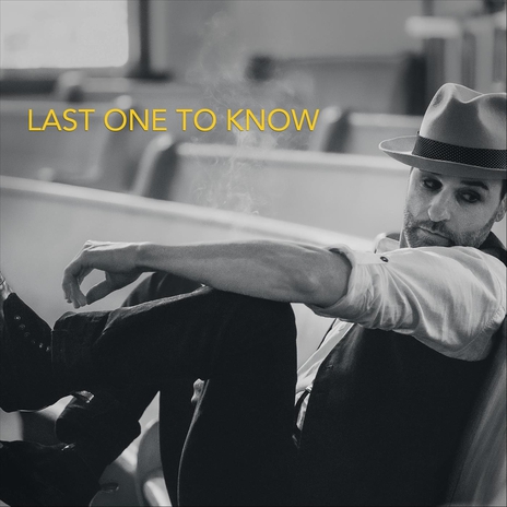 Last One to Know | Boomplay Music