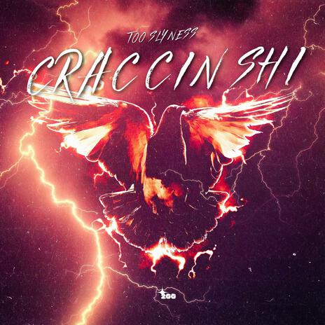 Craccin shi | Boomplay Music