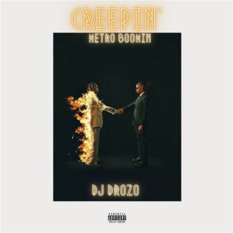 Creepin Metro Boomin | Boomplay Music