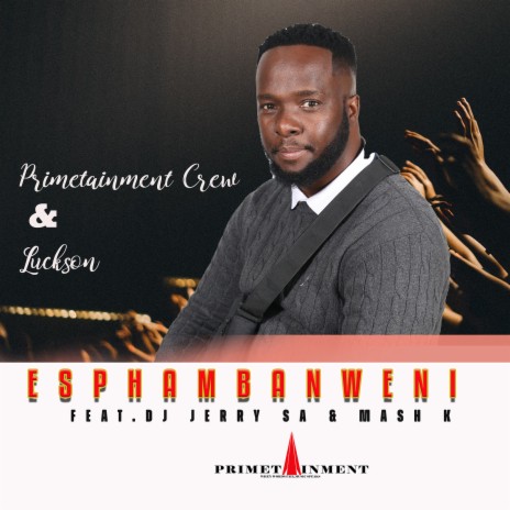 Esphambanweni ft. Luckson, Dj Jerry SA & Mash K | Boomplay Music