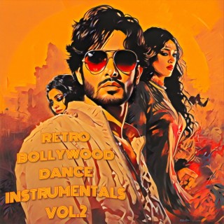 Retro Bollywood Dance Instrumentals, Vol. 2