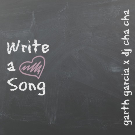 Write a Song ft. DJ Cha cha