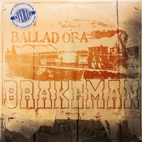 Ballad of a Brakeman | Boomplay Music