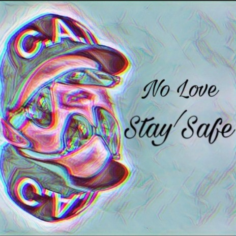 No Love/Stay Safe | Boomplay Music