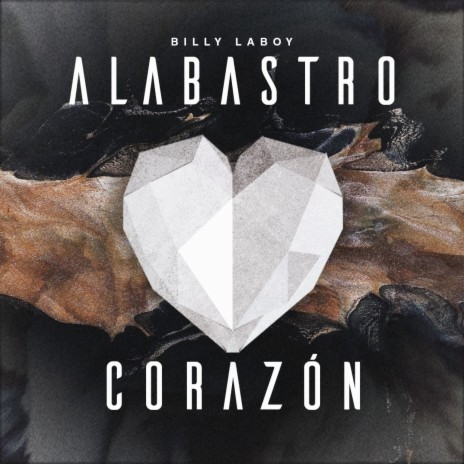 ALABASTRO CORAZÓN | Boomplay Music