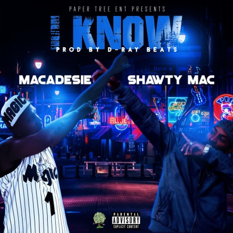 I Know ft. Shawty Mac | Boomplay Music