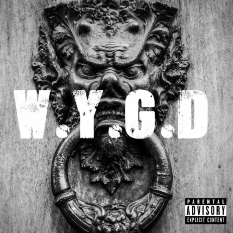 W.Y.G.D | Boomplay Music