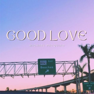 Good Love lyrics | Boomplay Music