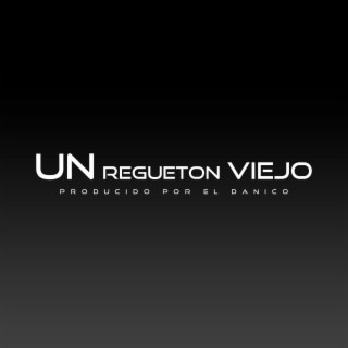 Un regueton viejo