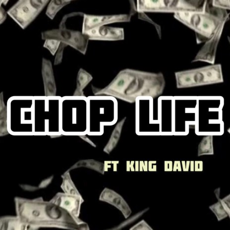 CHOP LIFE ft. K.D | Boomplay Music