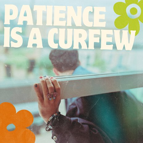 Patience Is a Curfew | Boomplay Music