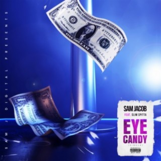 Eye Candy (feat. Slim Spitta)