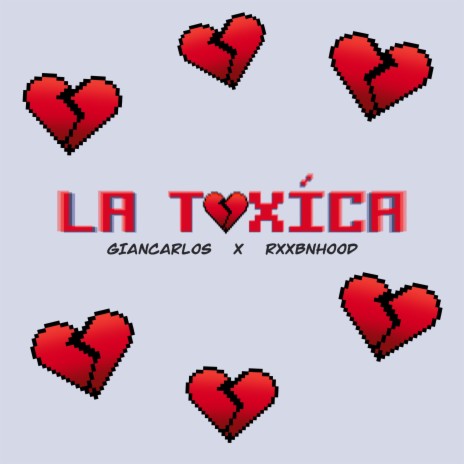 LA TOXÍCA ft. Robbin G