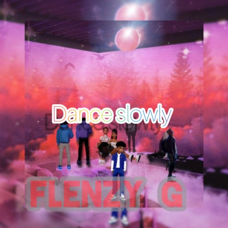 Dance Slowly | Boomplay Music